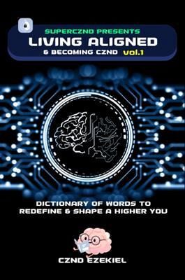 Living Aligned & Becoming CZND (eBook, ePUB) Living Aligned & Becoming CZND (eBook, ePUB)