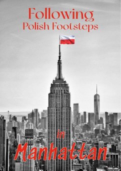 Following Polish Footsteps in Manhattan (eBook, ePUB) Cover Following Polish Footsteps in Manhattan (eBook, ePUB)
