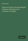 Memoir of the Rev. Stevenson Macgill: Professor of Theology in the University of Glasgow