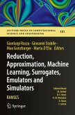 Reduction, Approximation, Machine Learning, Surrogates, Emulators and Simulators