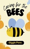 Caring for the Bees Caring for the Bees