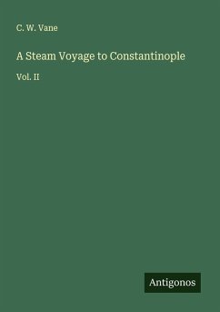 Cover A Steam Voyage to Constantinople