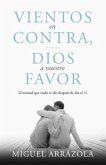 Vientos en contra, Dios a nuestro favor (eBook, ePUB)