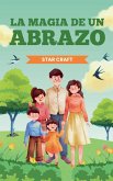 La Magia de un Abrazo La Magia de un Abrazo