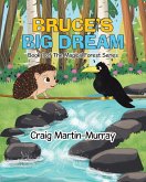 Bruce's Big Dream Bruce's Big Dream