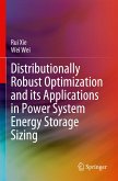 Distributionally Robust Optimization and its Applications in Power System Energy Storage Sizing Distributionally Robust Optimization and its Applications in Power System Energy Storage Sizing