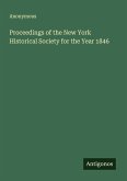 Proceedings of the New York Historical Society for the Year 1846 Proceedings of the New York Historical Society for the Year 1846