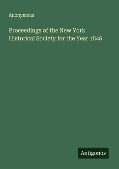 Proceedings of the New York Historical Society for the Year 1846 - Anonymous