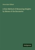 A New Method of Measuring Heights by Means of the Barometer A New Method of Measuring Heights by Means of the Barometer