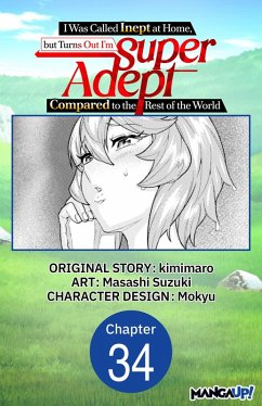 Cover I Was Called Inept at Home, but Turns Out I'm Super Adept Compared to the Rest of the World #034 (eBook, ePUB)