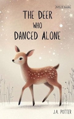 The Deer Who Danced Alone - Potter, J. A.