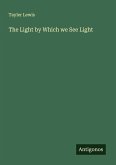 The Light by Which we See Light The Light by Which we See Light