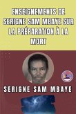 Enseignements de Serigne Sam Mbaye sur la préparation à la mort