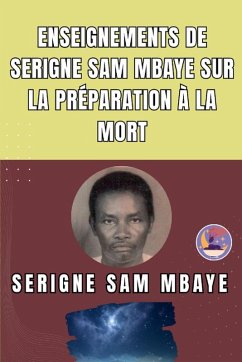 Cover Enseignements de Serigne Sam Mbaye sur la préparation à la mort
