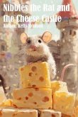 Nibbles the Rat and the Cheese Castle (eBook, ePUB)