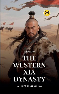 The Western Xia Dynasty - Wang, Hui