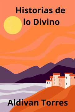 Historias de lo Divino (eBook, ePUB) - Torres, Aldivan