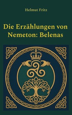 Die Erzählungen von Nemeton: Belenas - Fritz, Helmut