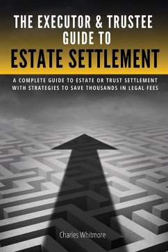The Executor & Trustee Guide to Estate Settlement Cover The Executor & Trustee Guide to Estate Settlement