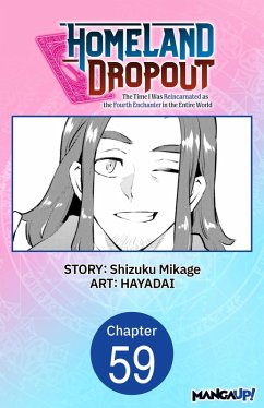 Cover Homeland Dropout: The Time I Was Reincarnated as the Fourth Enchanter in the Entire World #059 (eBook, ePUB)