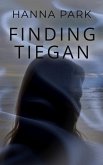 Finding Tiegan (eBook, ePUB) Finding Tiegan (eBook, ePUB)