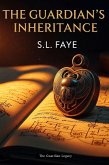 The Guardian's Inheritance (The Guardian Legacy, #2) (eBook, ePUB) The Guardian's Inheritance (The Guardian Legacy, #2) (eBook, ePUB)