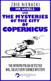 Mr. Wheels and the Mysteries of the City of Copernicus (Mr. Wheels, the Intrepid Art Detective, #2) (eBook, ePUB)