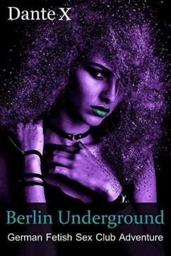 Cover Berlin Underground: German Fetish Sex Club Adventure (eBook, ePUB)