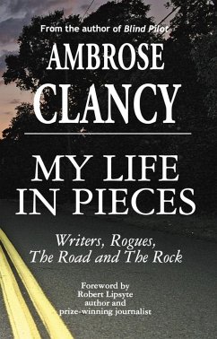 Cover My Life In Pieces-Writers, Rogues, The Road and the Rock (eBook, ePUB)
