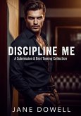 Discipline Me: A Submission & Brat Taming Collection (eBook, ePUB)
