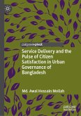 Service Delivery and the Pulse of Citizen Satisfaction in Urban Governance of Bangladesh (eBook, PDF)