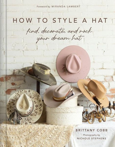 How to Style a Hat (eBook, ePUB) How to Style a Hat (eBook, ePUB)