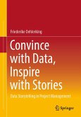 Convince with Data, Inspire with Stories (eBook, PDF)
