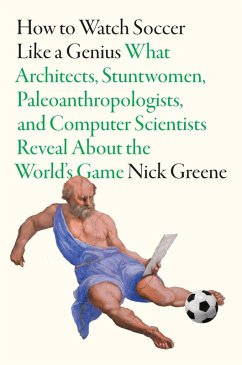 Cover How to Watch Soccer Like a Genius (eBook, ePUB)