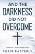 And the Darkness Did Not Overcome: A... - Bild 1