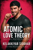 Atomic Love Theory: Romantic Suspense Scientist Thriller Modern Love Drama (eBook, ePUB) Atomic Love Theory: Romantic Suspense Scientist Thriller Modern Love Drama (eBook, ePUB)