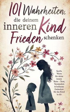 Cover 101 Wahrheiten, die deinem inneren Kind Frieden schenken