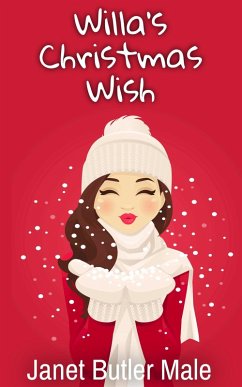 Willa's Christmas Wish (Festive Short Stories with a Magical Twist, #2) (eBook, ePUB) - Male, Janet Butler