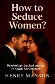 How to seduce women (Henry Manson, #1) (eBook, ePUB) How to seduce women (Henry Manson, #1) (eBook, ePUB)