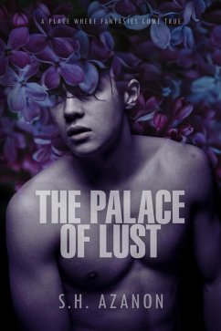 The Palace of Lust (eBook, ePUB) - Azanon, S. H.