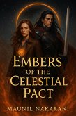 Embers of the Celestial Pact (The Unbroken Dawn Cycle, #1) (eBook, ePUB)