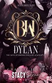 Dylan (The boys of Brooke Hollow Academy, #1) (eBook, ePUB) Dylan (The boys of Brooke Hollow Academy, #1) (eBook, ePUB)