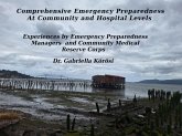 Comprehensive Emergency Preparedness At Community and Hospital Levels Experiences by Emergency Preparedness Managers and Community Medical Reserve Corps (eBook, ePUB) Comprehensive Emergency Preparedness At Community and Hospital Levels Experiences by Emergency Preparedness Managers and Community Medical Reserve Corps (eBook, ePUB)