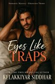 Eyes Like Traps: A Romantic Mystery of Obsession (eBook, ePUB) Eyes Like Traps: A Romantic Mystery of Obsession (eBook, ePUB)