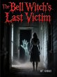 The Bell Witch's Last Victim (eBook,... - Bild 1