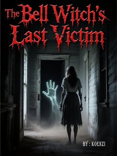 Cover The Bell Witch's Last Victim (eBook, ePUB)
