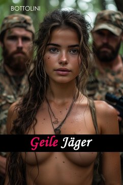 Geile Jäger (eBook, ePUB) - Bottolini