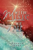 With Music We Fall (eBook, ePUB)