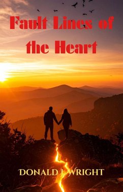 Fault Lines of the Heart (eBook, ePUB) - Wright, Donald Fault Lines of the Heart (eBook, ePUB) - Wright, Donald