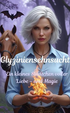 Cover Glyziniensehnsucht (Ein kleines Städtchen voller Liebe - und Magie) (eBook, ePUB)